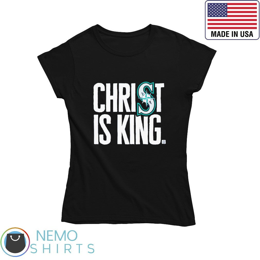 Christ is king Seattle Mariners - Adult & Kids T-Shirts, Sweatshirts & Hoodies apparel design preview 4