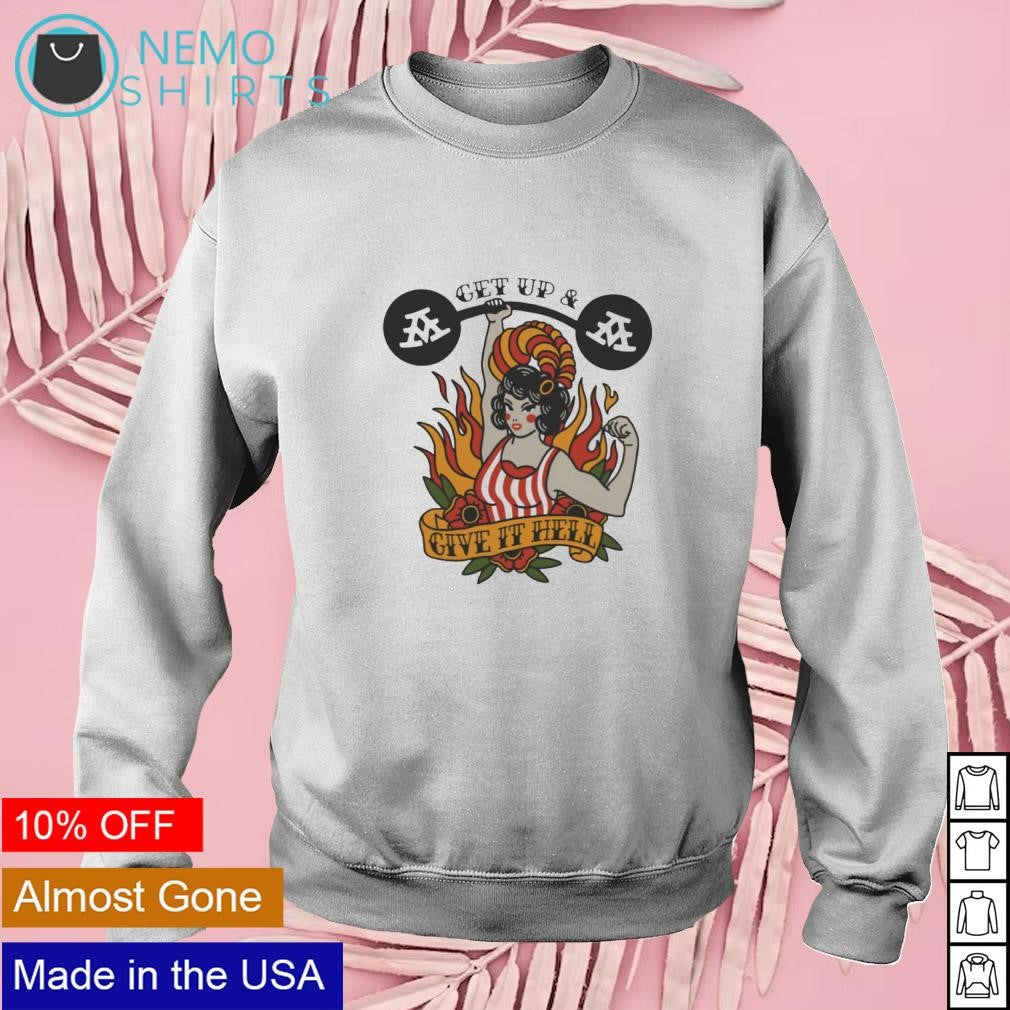 Get up and give it hell - Adult & Kids T-Shirts, Sweatshirts & Hoodies apparel design preview 3