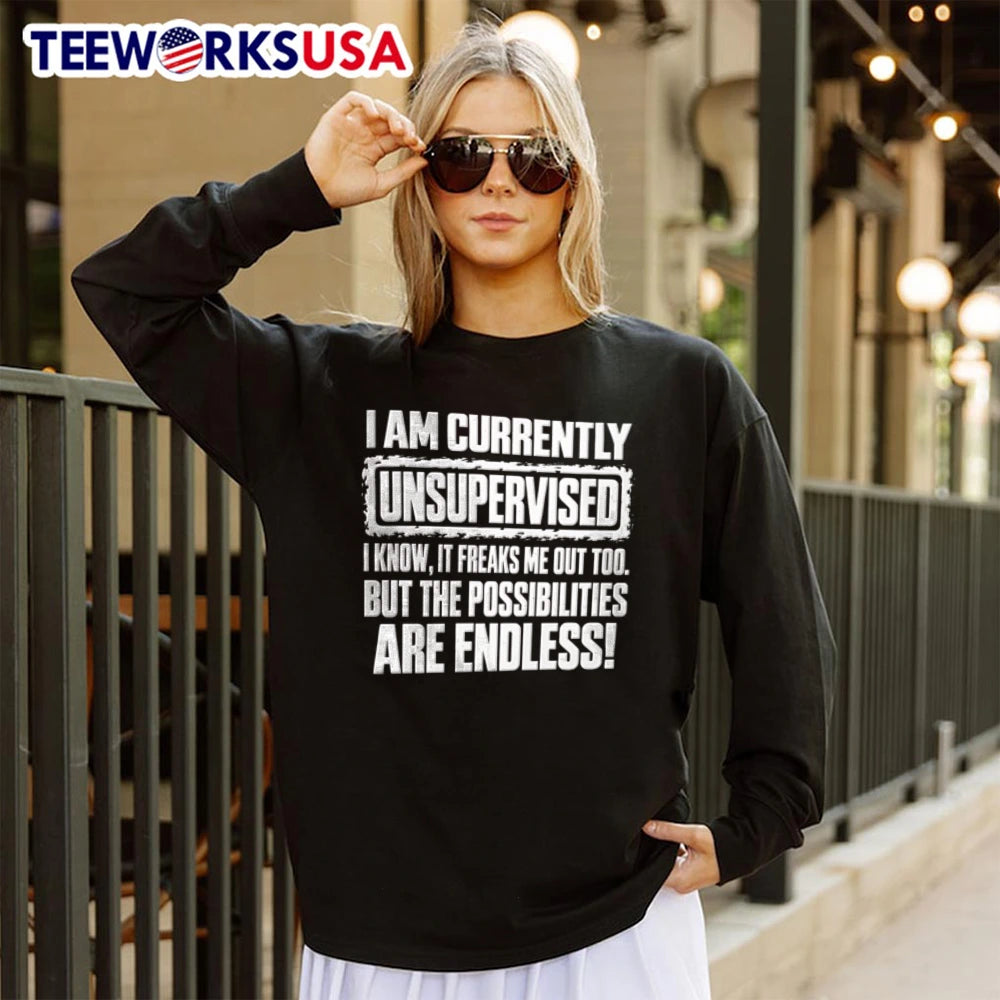 I Am Currently Unsupervised Know It Freaks Me Out Too - Adult & Kids T-Shirts, Sweatshirts & Hoodies apparel design preview 4