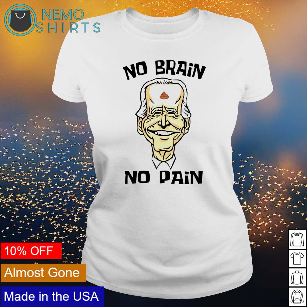 Biden no brain pain - Adult & Kids T-Shirts, Sweatshirts & Hoodies apparel design preview 3