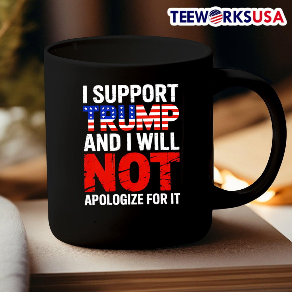 I support Trump and will not apologize for it - Adult & Kids T-Shirts, Sweatshirts & Hoodies apparel design preview 3