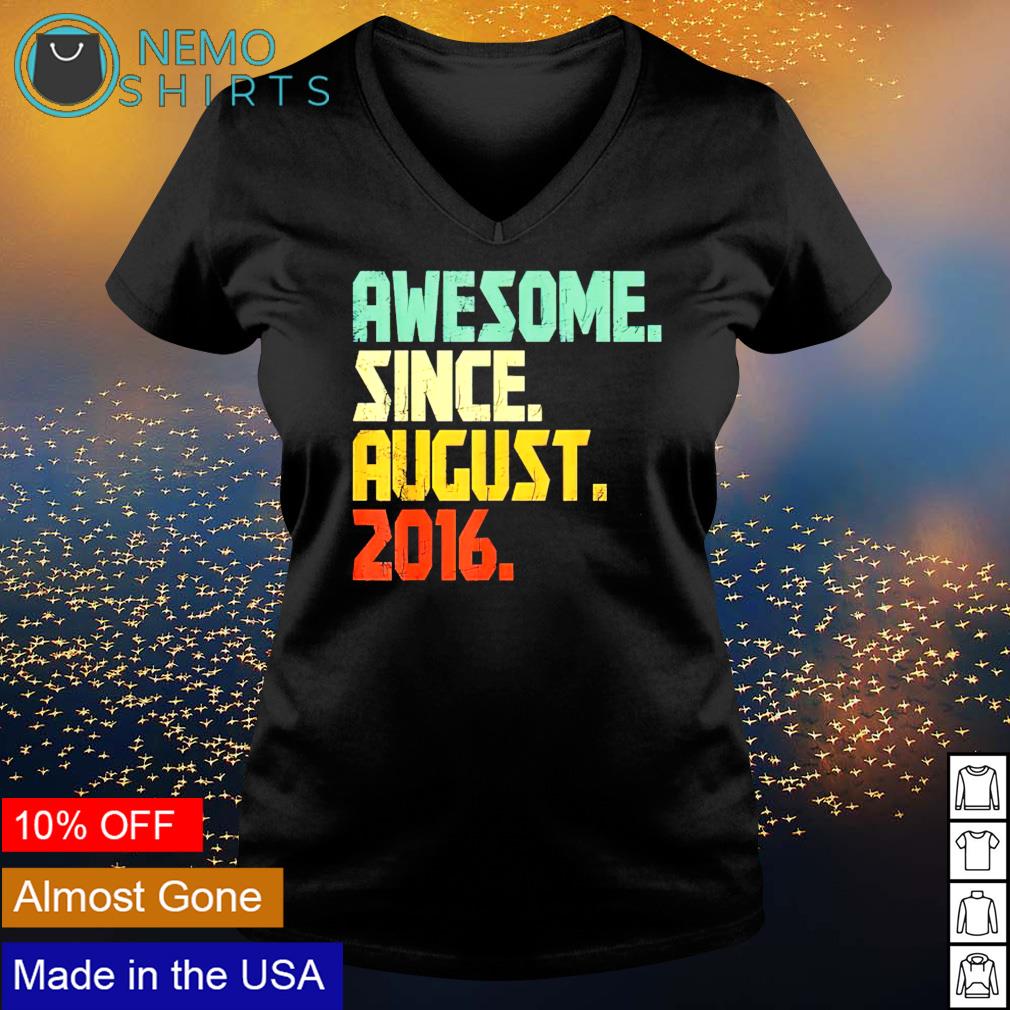Awesome since august 2016 - Adult & Kids T-Shirts, Sweatshirts & Hoodies apparel design preview 5