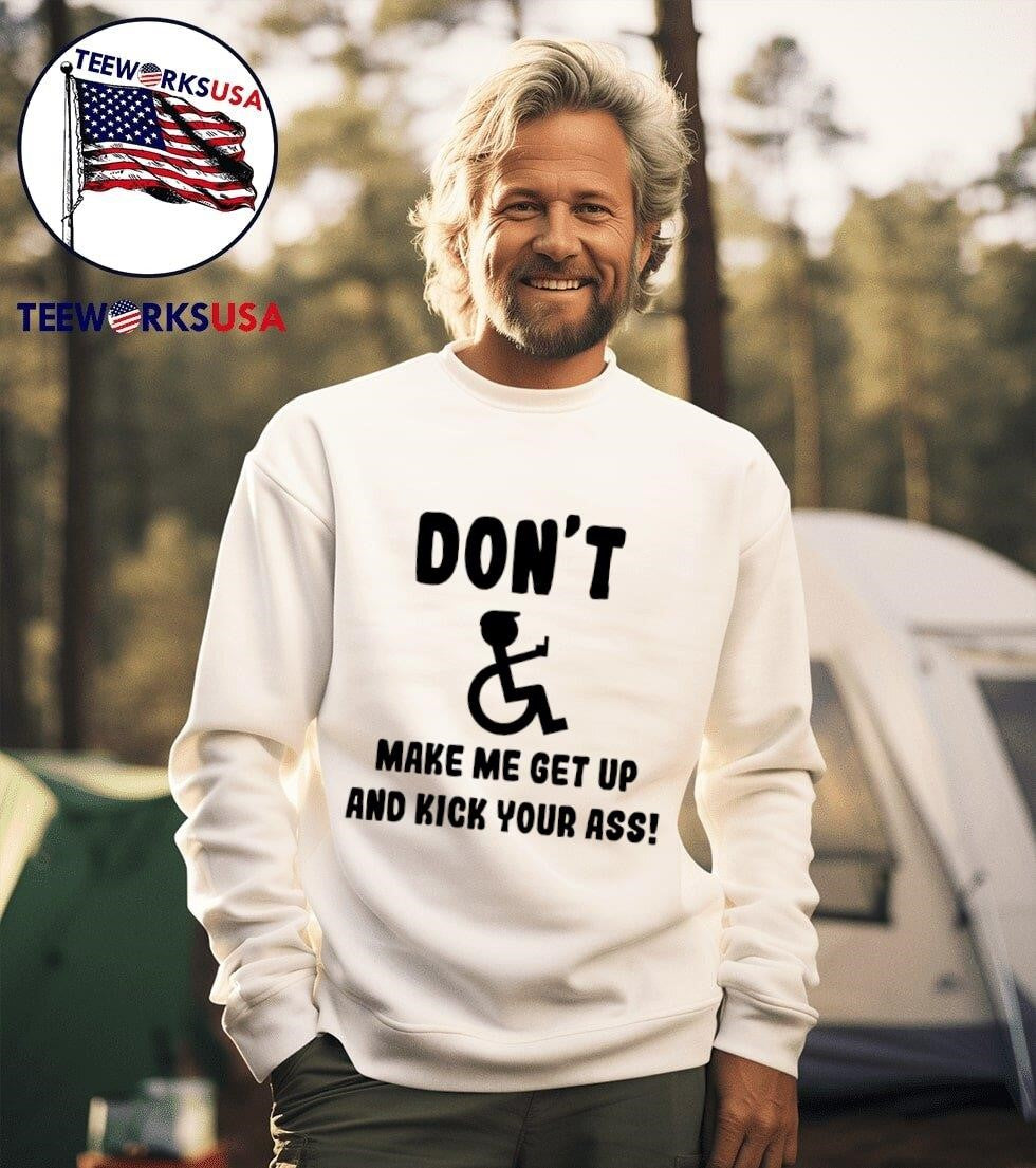 Don't make me get up and kick your ass - Adult & Kids T-Shirts, Sweatshirts & Hoodies apparel design preview 3