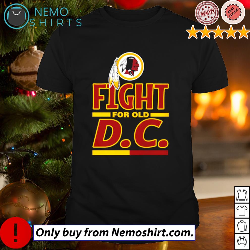 Washington Redskins fight for old DC - Adult & Kids T-Shirts, Sweatshirts & Hoodies apparel design preview 1