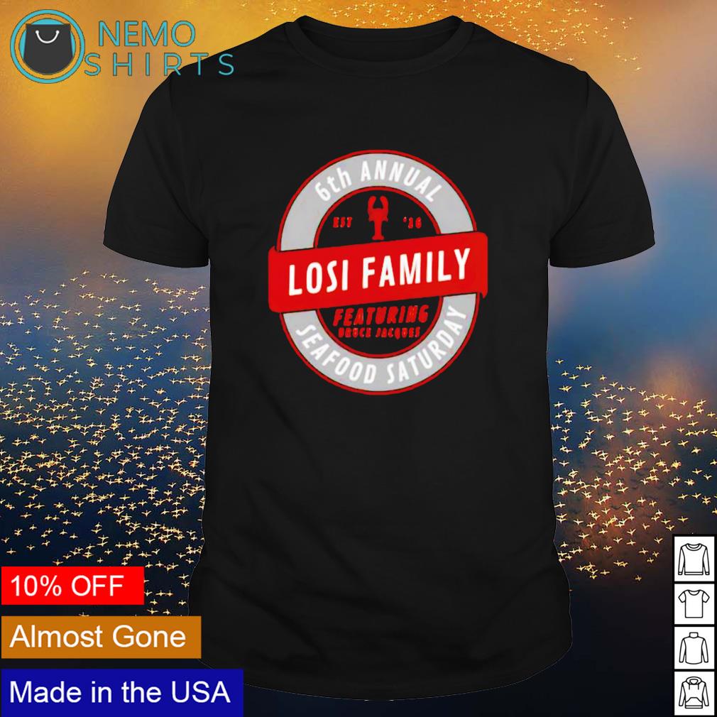 6th Annual Losi Family Seafood Saturday - Adult & Kids T-Shirts, Sweatshirts & Hoodies apparel design preview 1