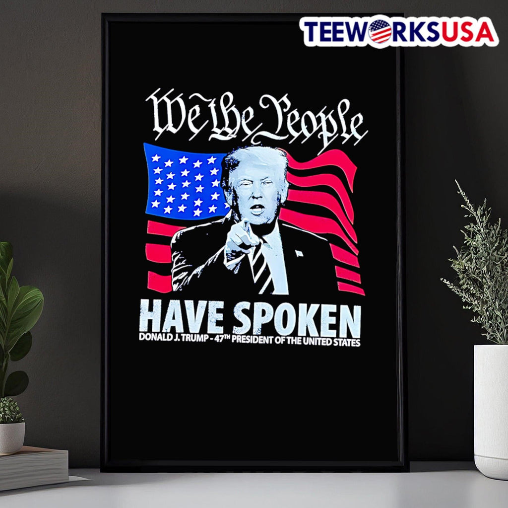 We The People Have Spoken Donald J. Trump 47th - Adult & Kids T-Shirts, Sweatshirts & Hoodies apparel design preview 5