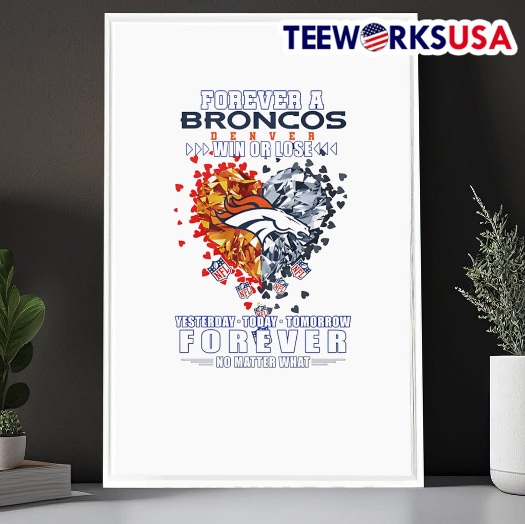 Forever a Denver Broncos win or lose yesterday today - Adult & Kids T-Shirts, Sweatshirts & Hoodies apparel design preview 6
