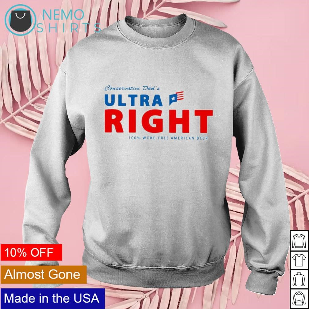 Conservative dad's ultra right beer - Adult & Kids T-Shirts, Sweatshirts & Hoodies apparel design preview 3