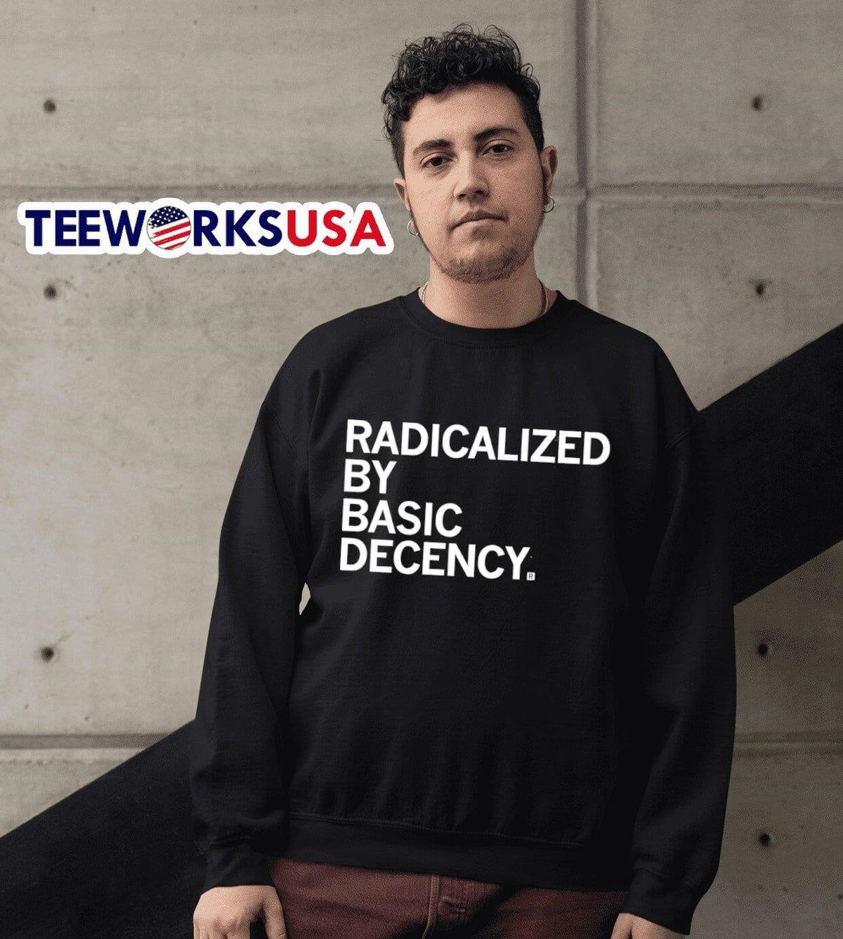 Radicalized by Human Decency - Adult & Kids T-Shirts, Sweatshirts & Hoodies apparel design preview 6
