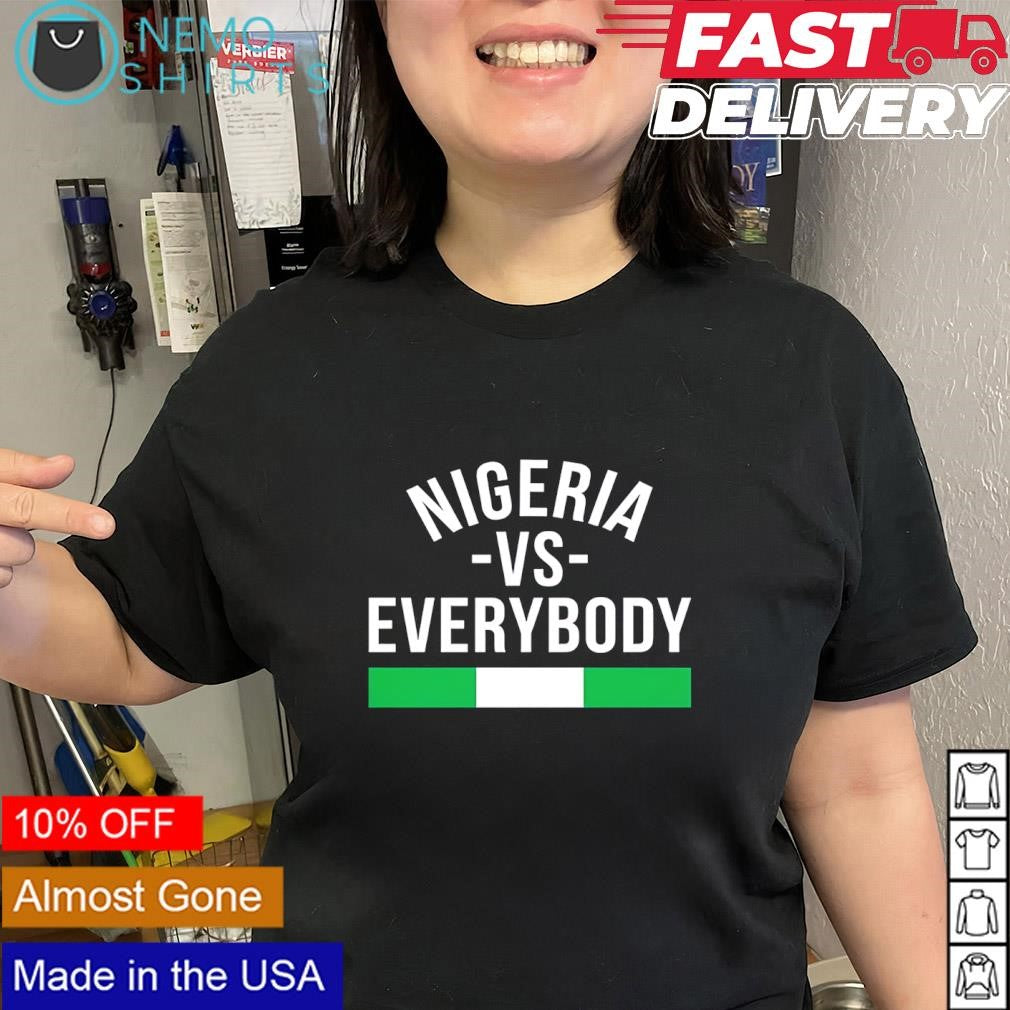 Nigeria vs Everybody Nigerian Pride Naija - Adult & Kids T-Shirts, Sweatshirts & Hoodies apparel design preview 2