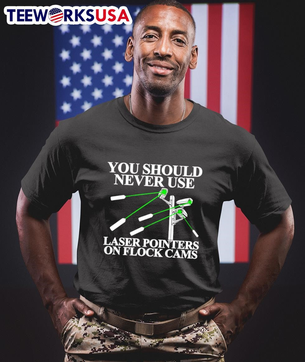 You Should Never Use Laser Pointers On Flock Cams - Adult & Kids T-Shirts, Sweatshirts & Hoodies apparel design preview 1