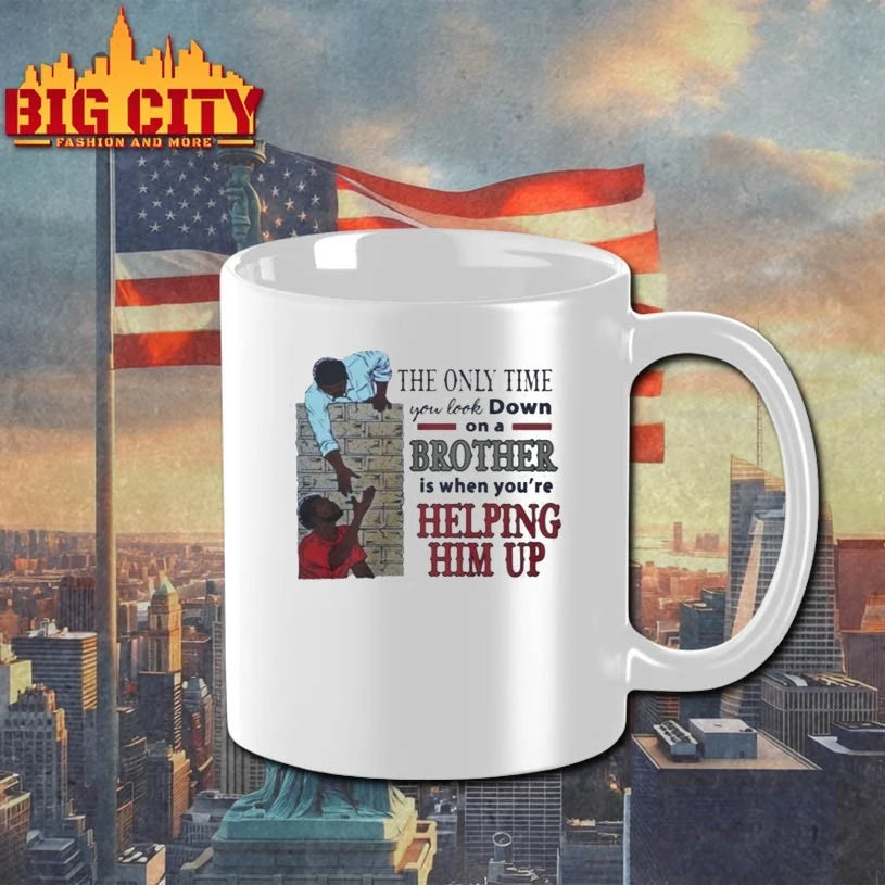 The Only Time You Look Down On A Brother Is When - Adult & Kids T-Shirts, Sweatshirts & Hoodies apparel design preview 3