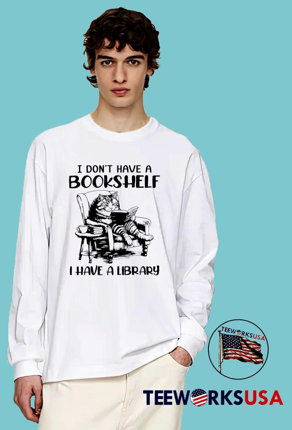 Cat I don't have a bookshelf library - Adult & Kids T-Shirts, Sweatshirts & Hoodies apparel design preview 4