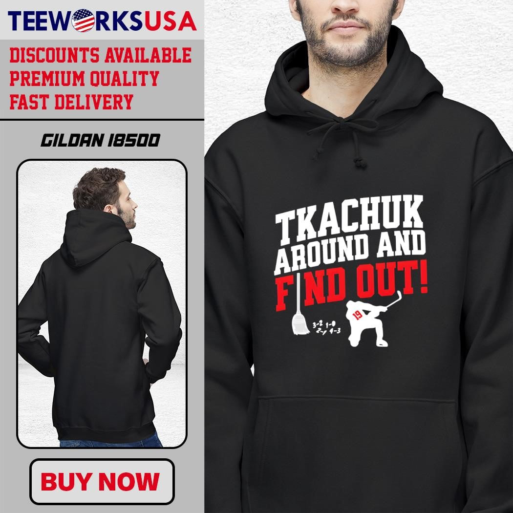 Tkachuk Around And Find Out 19 hockey - Adult & Kids T-Shirts, Sweatshirts & Hoodies apparel design preview 2