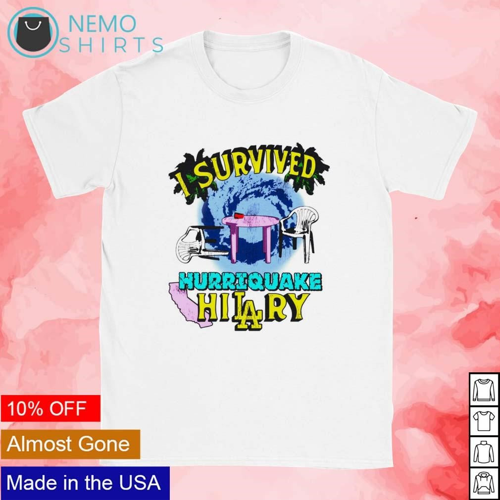 I survived hurriquake hilary - Adult & Kids T-Shirts, Sweatshirts & Hoodies apparel design preview 1