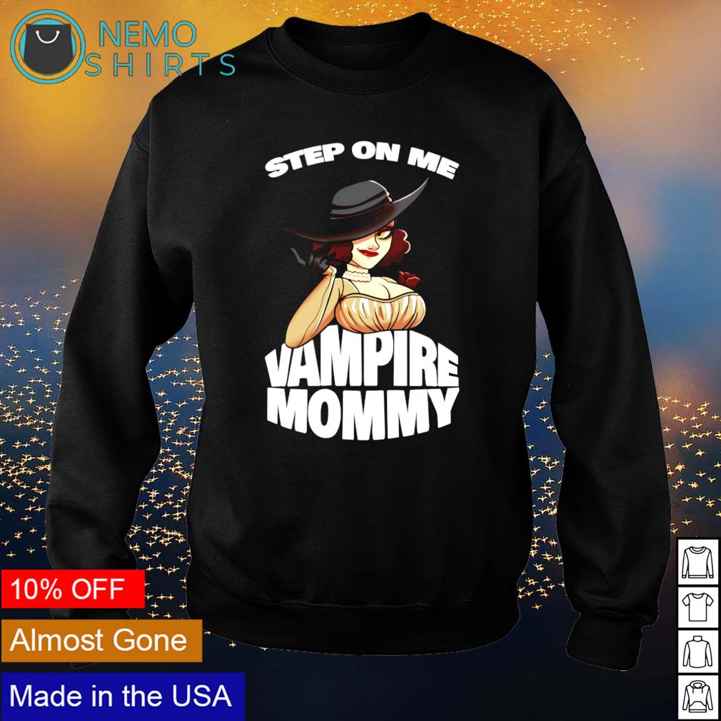 Step on me vampire mommy - Adult & Kids T-Shirts, Sweatshirts & Hoodies product image 4