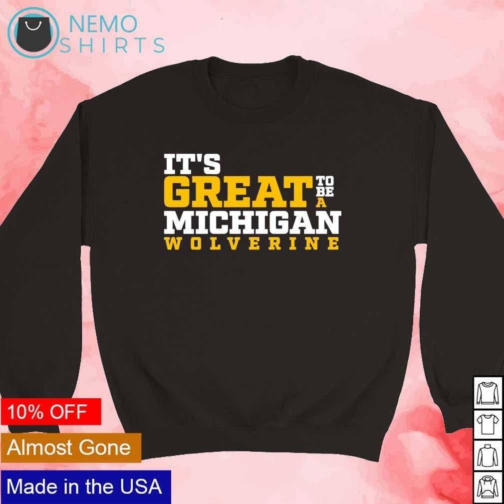 It's great to be a Michigan Wolverine fan - Adult & Kids T-Shirts, Sweatshirts & Hoodies apparel design preview 5