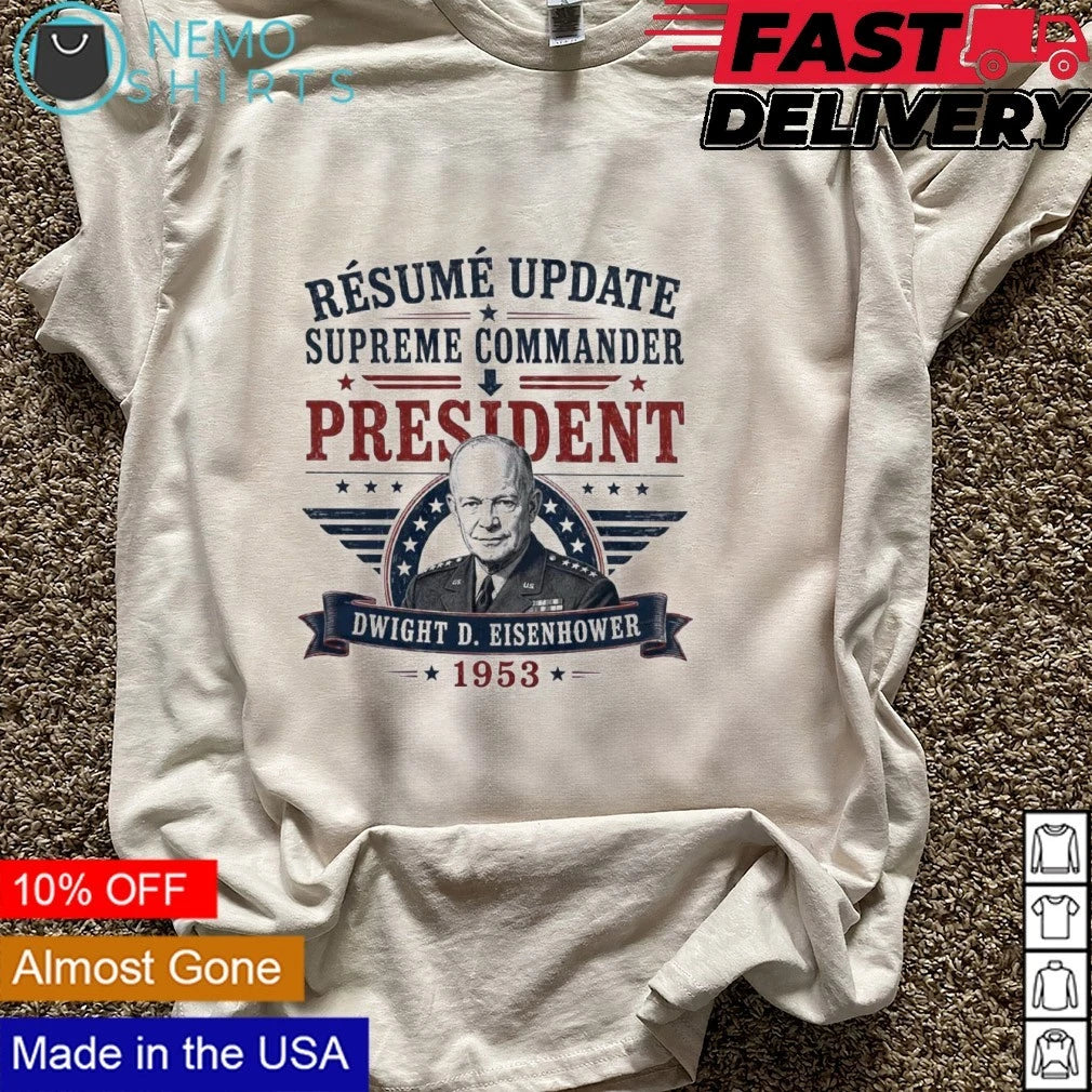 Dwight Eisenhower Résumé Update Supreme Commander To - Adult & Kids T-Shirts, Sweatshirts & Hoodies apparel design preview 6