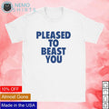 Pleased to beast you - Adult & Kids T-Shirts, Sweatshirts & Hoodies apparel design preview 1