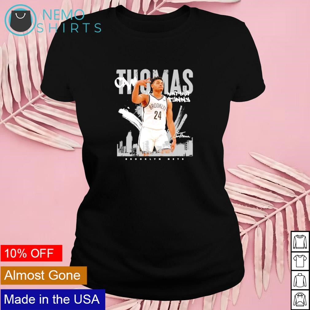 Brooklyn Nets Cam Thomas ain't shit funny - Adult & Kids T-Shirts, Sweatshirts & Hoodies apparel design preview 4