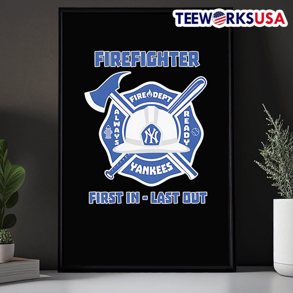 Firefighter first in last out New York Yankees - Adult & Kids T-Shirts, Sweatshirts & Hoodies apparel design preview 5