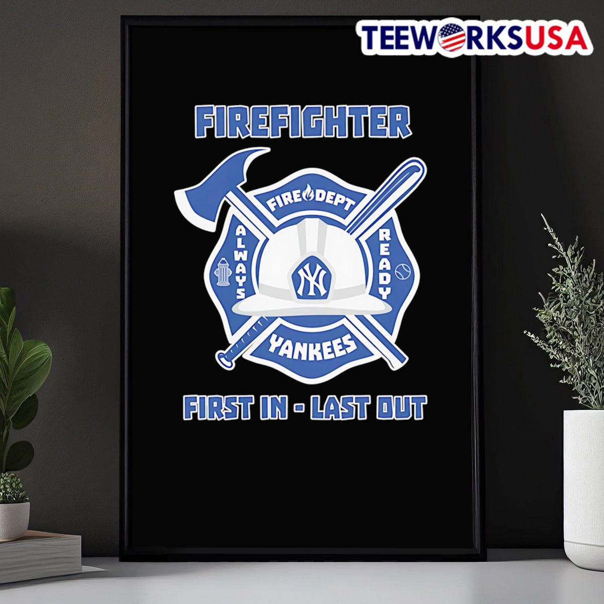 Firefighter first in last out New York Yankees - Adult & Kids T-Shirts, Sweatshirts & Hoodies apparel design preview 5