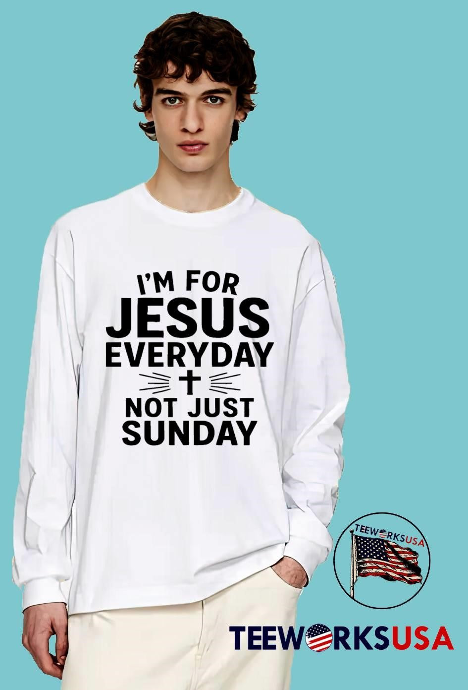 I'm For Jesus Everyday Not Just Sunday - Adult & Kids T-Shirts, Sweatshirts & Hoodies apparel design preview 4