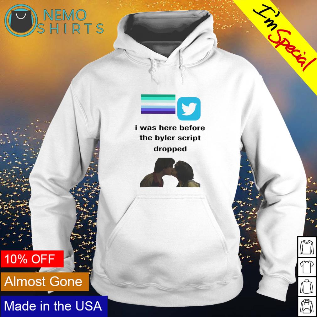 I was here before the byler script dropped twitter - Adult & Kids T-Shirts, Sweatshirts & Hoodies apparel design preview 2