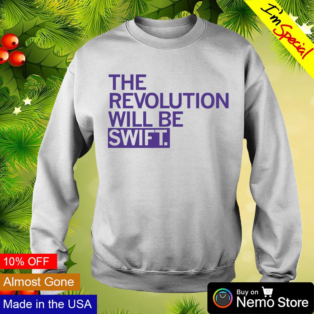 The revolution will be swift - Adult & Kids T-Shirts, Sweatshirts & Hoodies apparel design preview 4