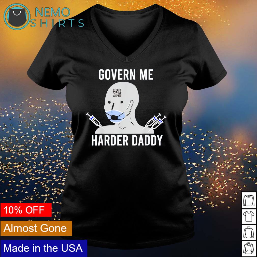 Vaccine govern me harder daddy - Adult & Kids T-Shirts, Sweatshirts & Hoodies apparel design preview 5