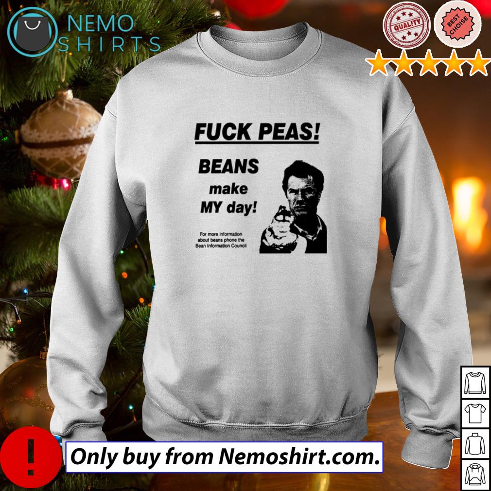 Fuck Peas Beans make my day for more information - Adult & Kids T-Shirts, Sweatshirts & Hoodies apparel design preview 4
