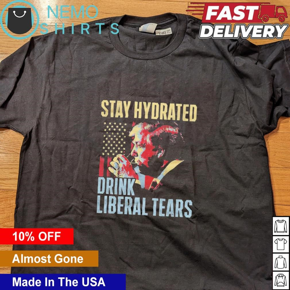 Donald Trump stay hydrated drink liberal tears - Adult & Kids T-Shirts, Sweatshirts & Hoodies apparel design preview 4