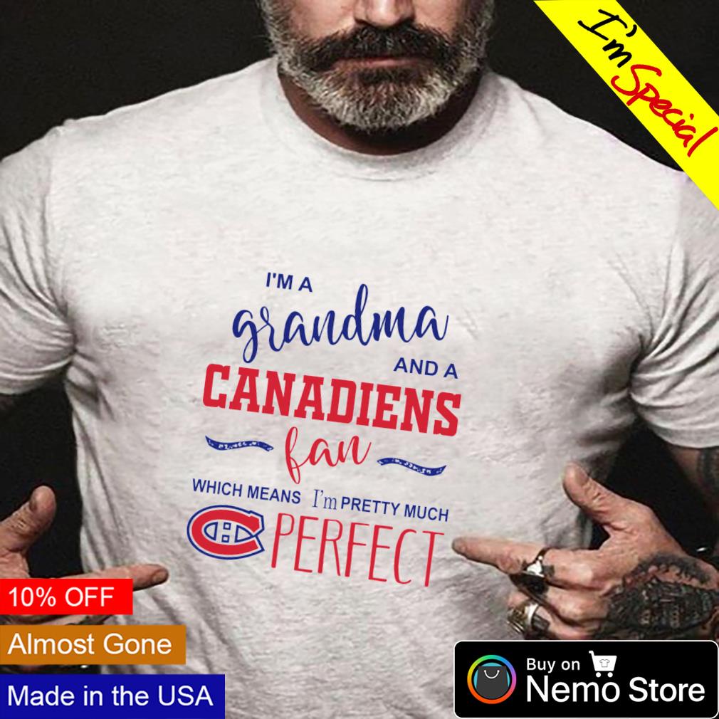 I'm a Grandma and Canadiens fan which means - Adult & Kids T-Shirts, Sweatshirts & Hoodies apparel design preview 4