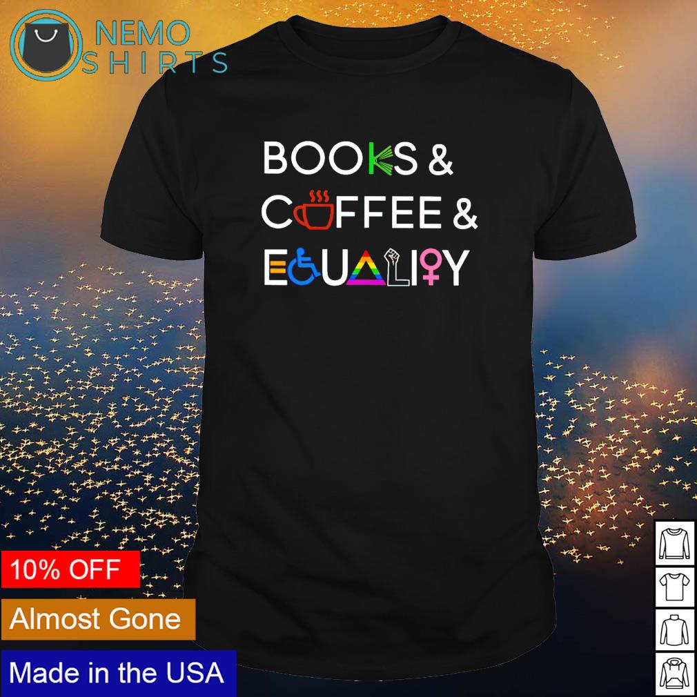 Books coffee and equality symbol - Adult & Kids T-Shirts, Sweatshirts & Hoodies apparel design preview 1
