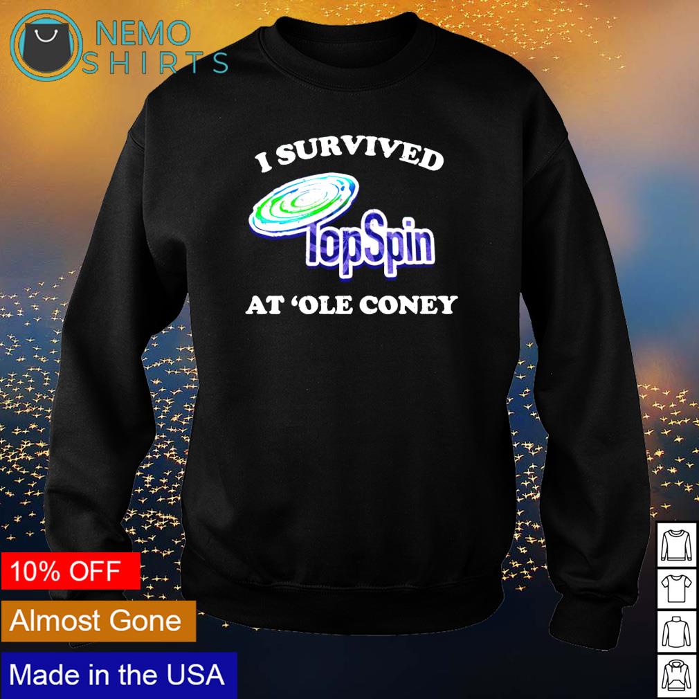 I survived Topspin at 'ole coney - Adult & Kids T-Shirts, Sweatshirts & Hoodies apparel design preview 4