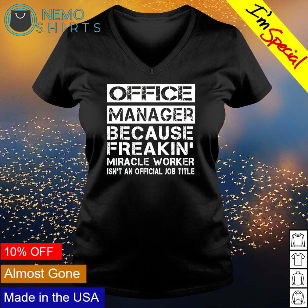 Office manager because freakin' miracle worker - Adult & Kids T-Shirts, Sweatshirts & Hoodies apparel design preview 5