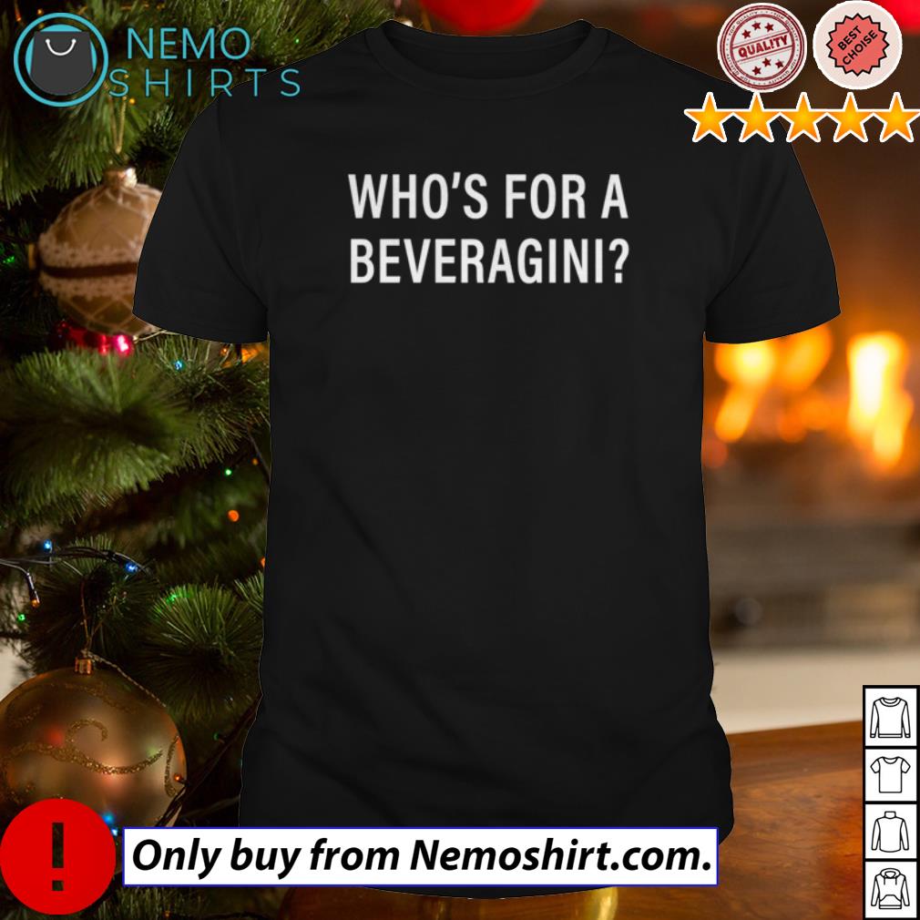 Who's for a beveragini - Adult & Kids T-Shirts, Sweatshirts & Hoodies apparel design preview 1