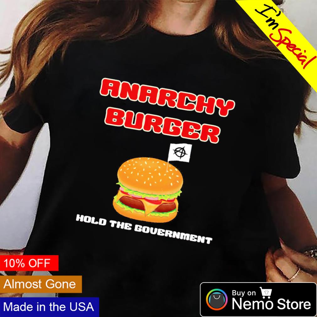 Anarchy Burger hold the government - Adult & Kids T-Shirts, Sweatshirts & Hoodies apparel design preview 2