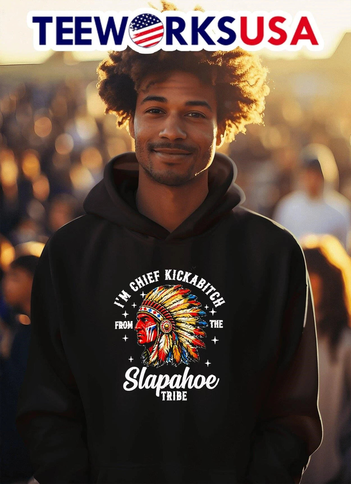 I'm Chief Kickabitch From The Slapahoe Tribe Native - Adult & Kids T-Shirts, Sweatshirts & Hoodies apparel design preview 2