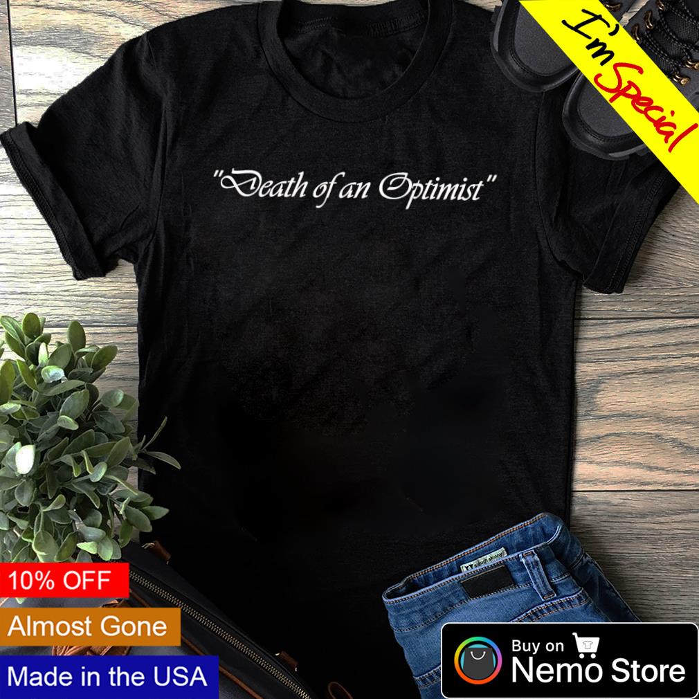 Death of an optimist - Adult & Kids T-Shirts, Sweatshirts & Hoodies product image 1