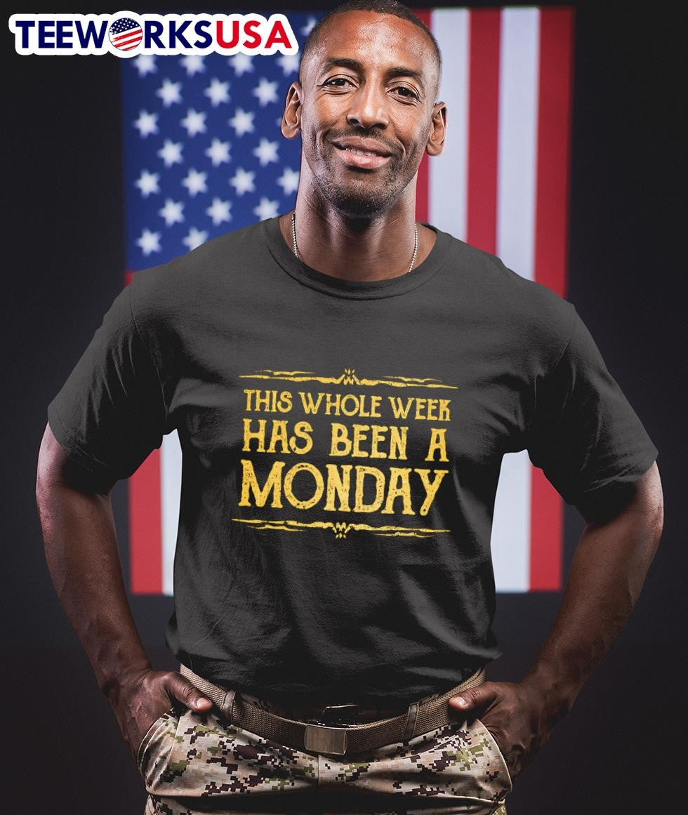 This whole week has been a Monday - Adult & Kids T-Shirts, Sweatshirts & Hoodies apparel design preview 1