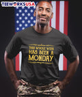 This whole week has been a Monday - Adult & Kids T-Shirts, Sweatshirts & Hoodies apparel design preview 1