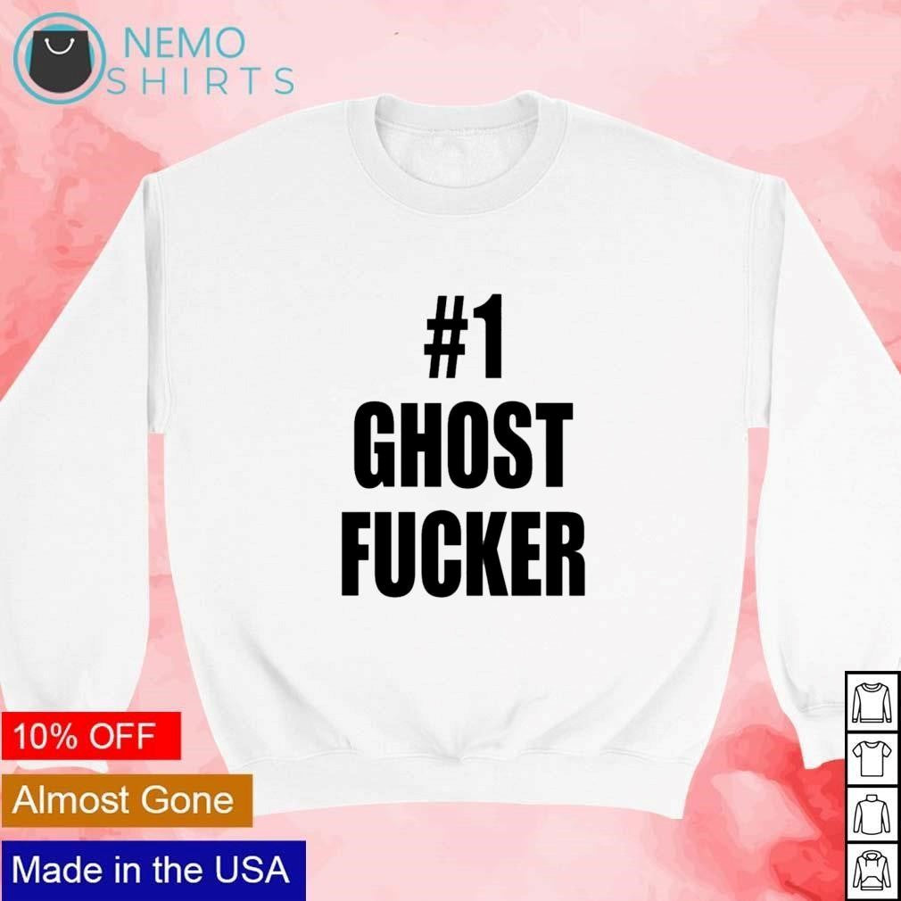Number 1 ghost fucker - Adult & Kids T-Shirts, Sweatshirts & Hoodies apparel design preview 4