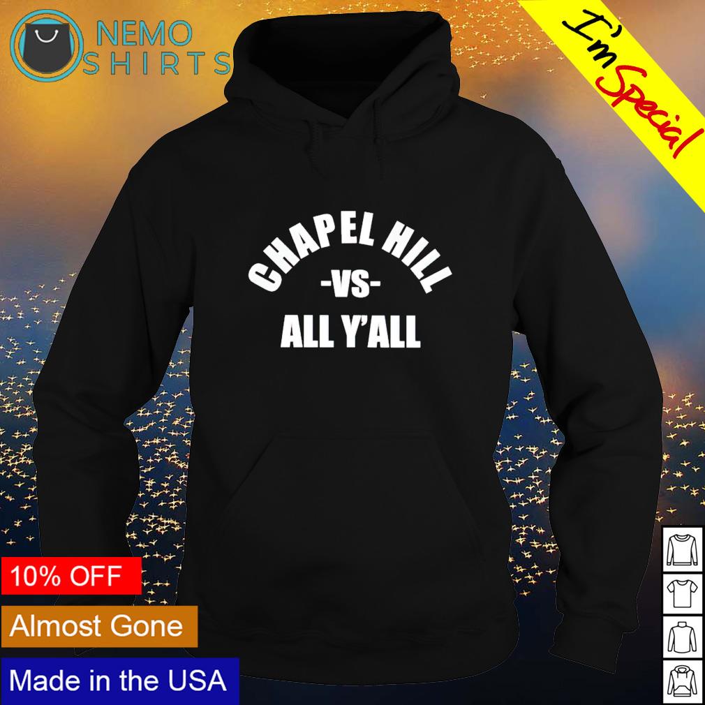 Chapel Hill vs y'all - Adult & Kids T-Shirts, Sweatshirts & Hoodies apparel design preview 2
