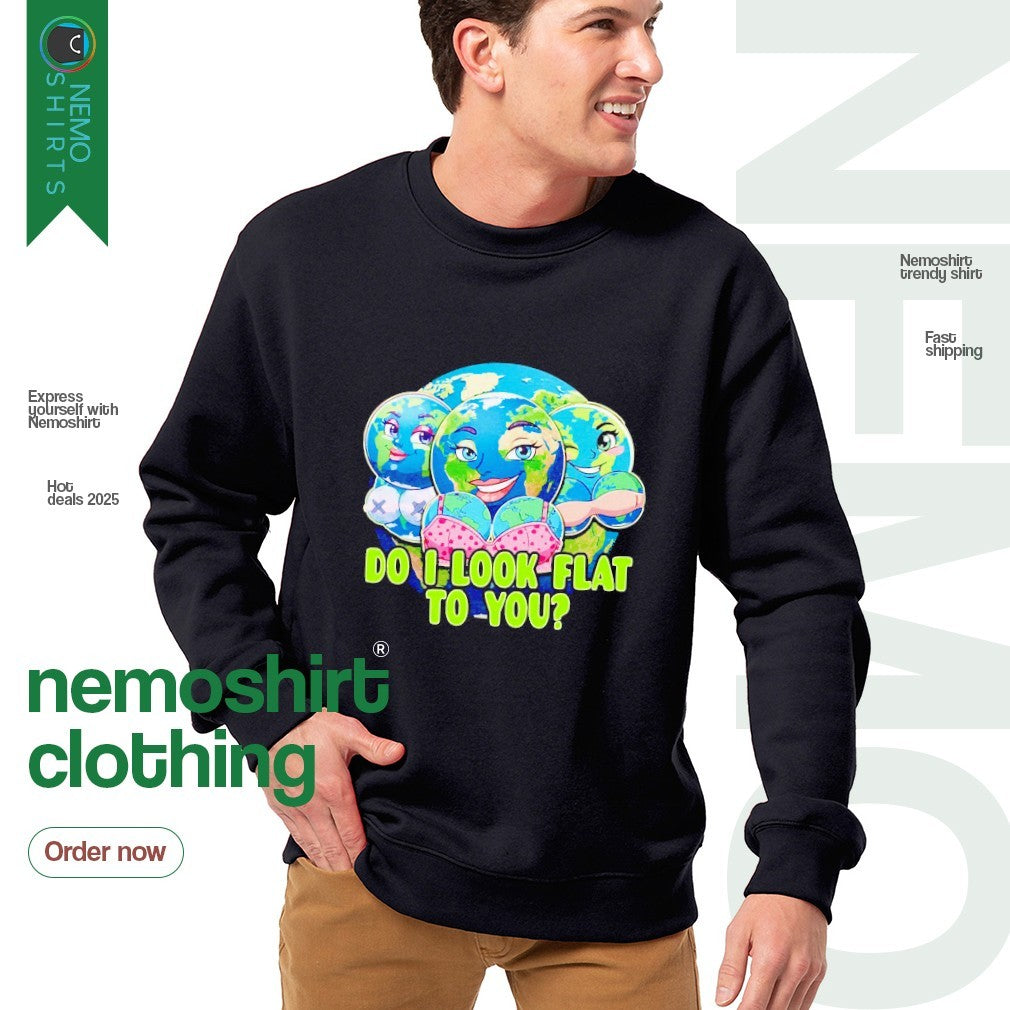 Do I look flat to you earth - Adult & Kids T-Shirts, Sweatshirts & Hoodies apparel design preview 4