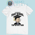 I graduated fart school at the top of my ass - Adult & Kids T-Shirts, Sweatshirts & Hoodies apparel design preview 1