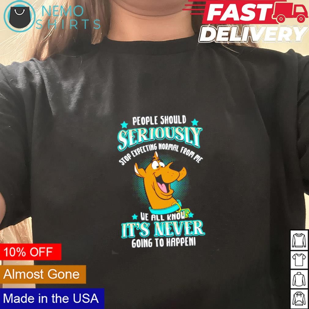 Scooby-Doo people should seriously stop expecting - Adult & Kids T-Shirts, Sweatshirts & Hoodies product image 1