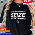 Dallas Cowboys Seize everything - Adult & Kids T-Shirts, Sweatshirts & Hoodies apparel design preview 1