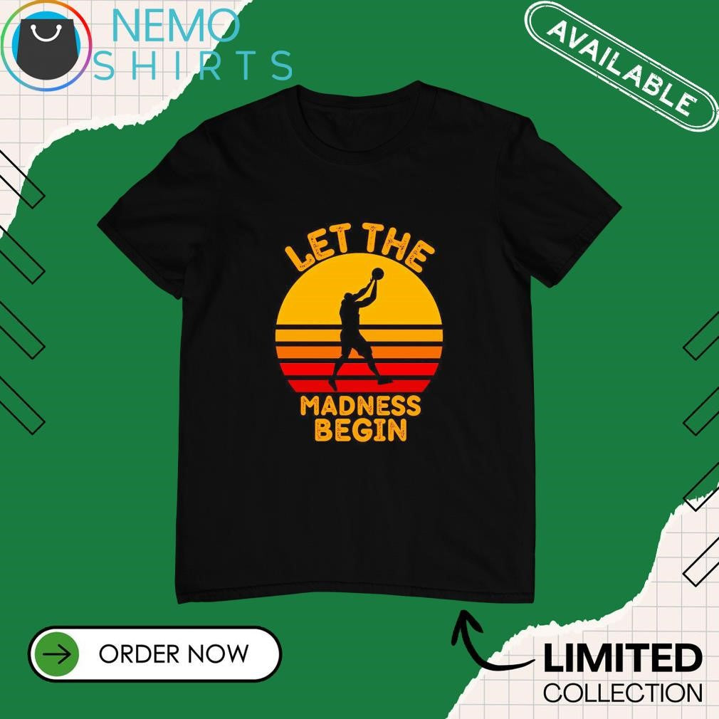 Let Madness begin basketball 2025 - Adult & Kids T-Shirts, Sweatshirts & Hoodies apparel design preview 1