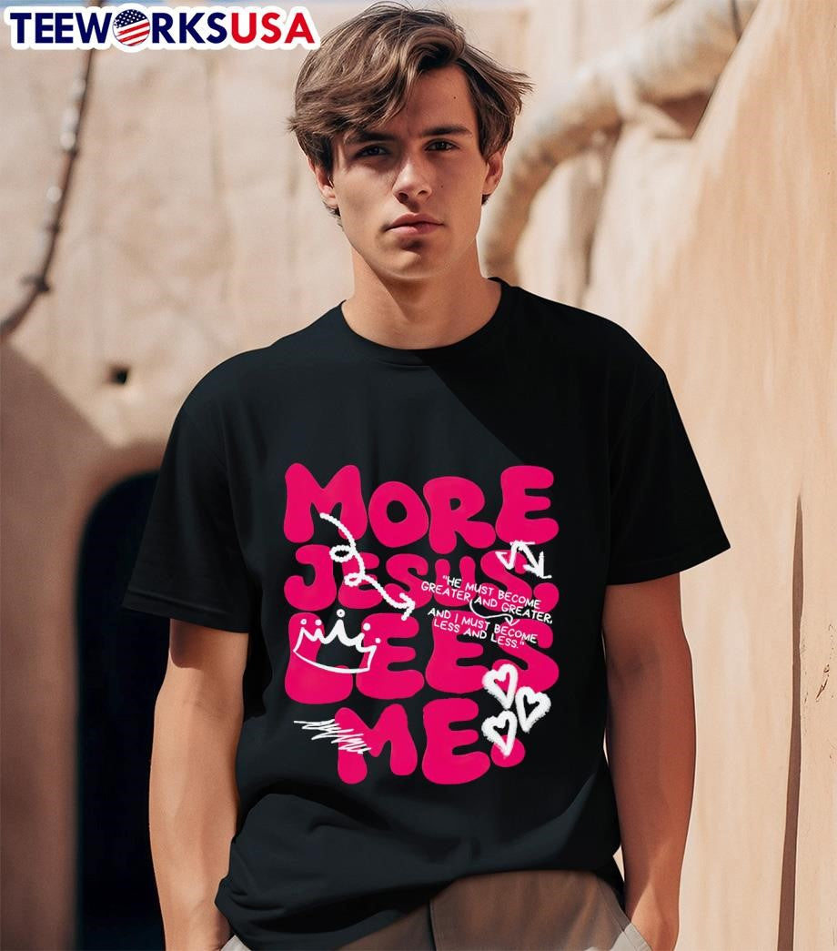 More Jesus lees me - Adult & Kids T-Shirts, Sweatshirts & Hoodies apparel design preview 1